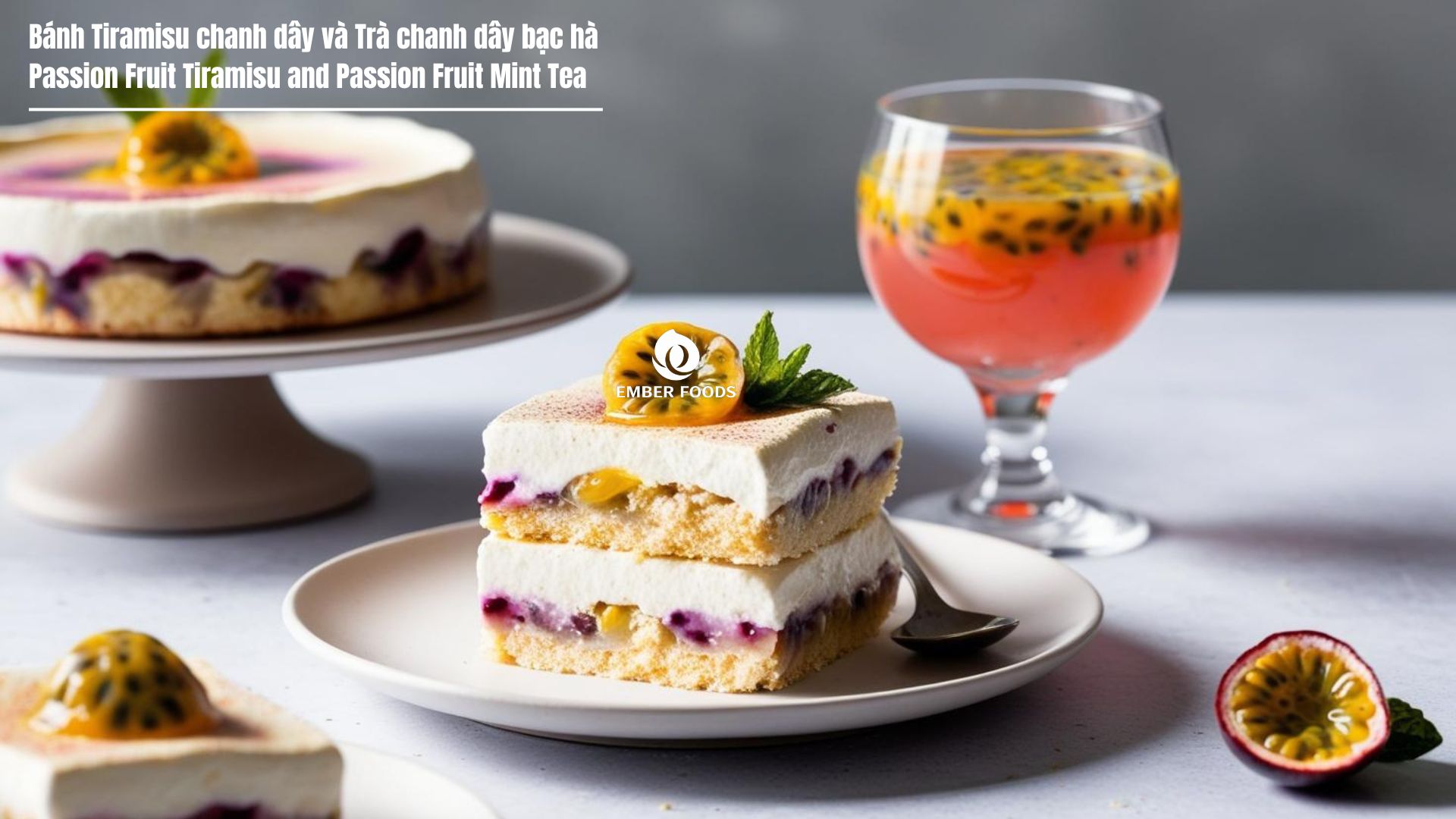 Bánh Tiramisu chanh dây và Trà chanh dây bạc hà - Passion Fruit Tiramisu and Passion Fruit Mint Tea
