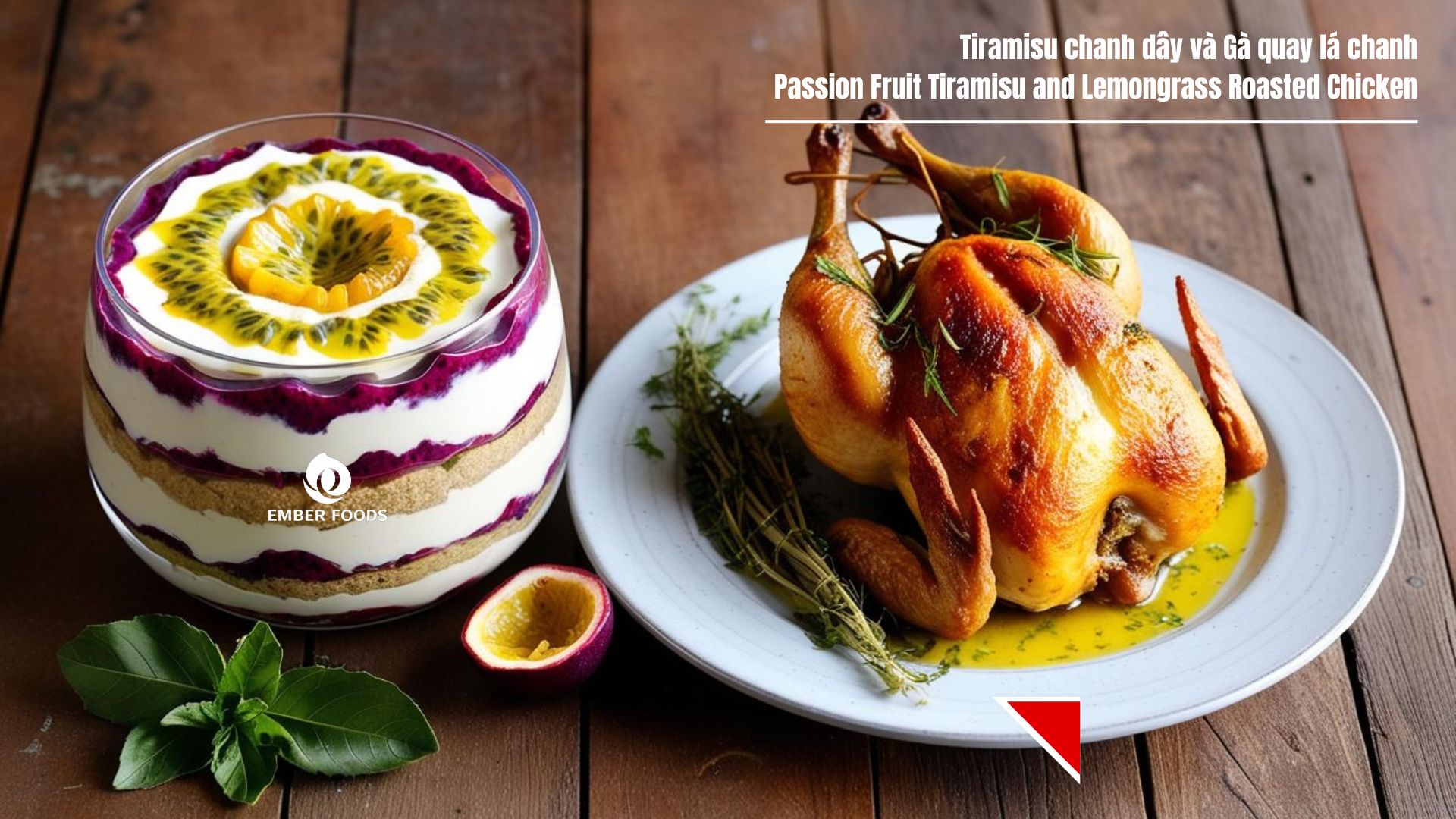 Tiramisu chanh dây và Gà quay lá chanh - Passion Fruit Tiramisu and Lemongrass Roasted Chicken