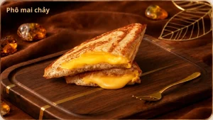 Toastie phô mai chảy
